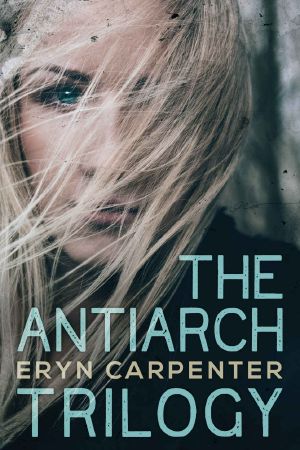 [The Antiarch Trilogy 01] • The Antiarch Trilogy